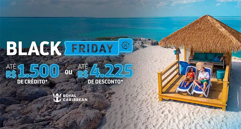 Black Friday: Royal Caribbean tem R$ 4.225 em cruzeiros selecionados, aproveite!